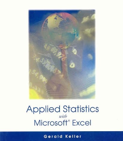 APPLIED STATISTICS (WITH MICROSOFT EXCEL AND -ROM) By Gerald Keller – Hardcover