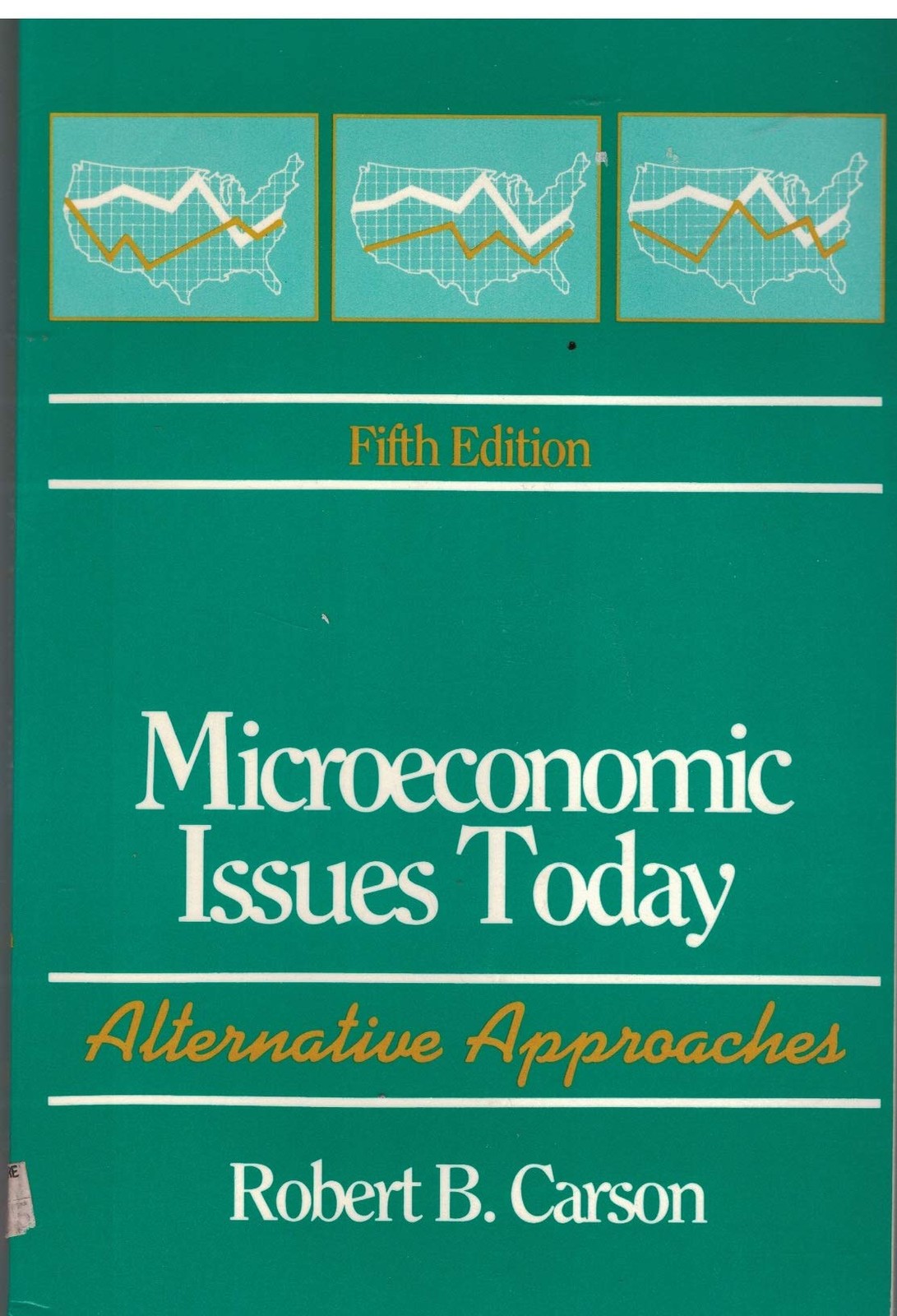 Microeconomic Issues Today: Alternatiave Approaches