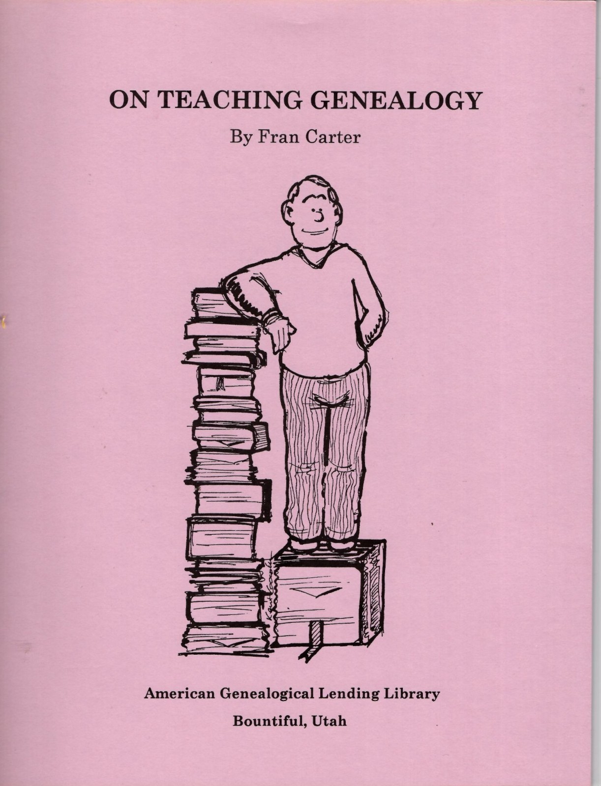 On Teaching Genealogy By Fran Carter A concise guide tailored for educators