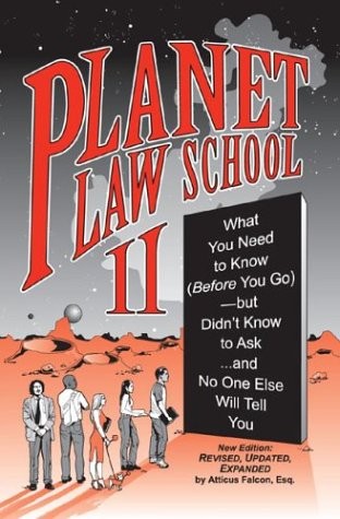 Planet Law School II: What You Need to Know (Before You Go), But Didn’t Know…