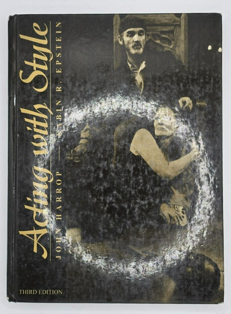 Acting with Style 3rd Edition by Sabin R. Epstein & John Harrop Hardcover G/VG