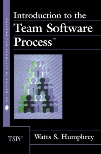 Sei Series in Software Engineering Ser.: Introduction to the Team Software…