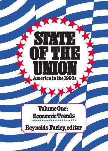 State of the Union: America in the 1990s, Economic Trends (Volume 1) (The 19…