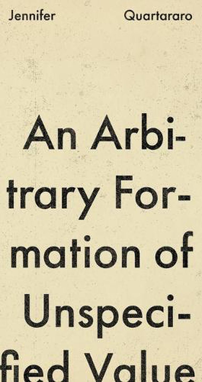An Arbitrary Formation of Unspecified Value by Jennifer Quartararo Paperback Boo