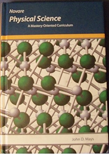 PHYSICAL SCIENCE, A MASTERY-ORIENTED CURRICULUM By John D. Mays – Hardcover