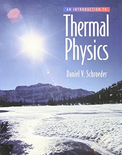 Introduction to Thermal Physics – by Daniel V Schroeder