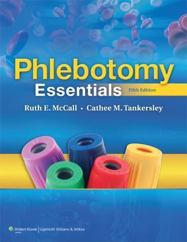 PHLEBOTOMY ESSENTIALS: . by McCall BS MT(ASCP), Ruth E., Tankersley MT(ASCP),