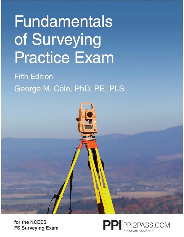 PPI Fundamentals of Surveying Practice Exam, 5th E…