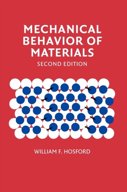 Hosford – Mechanical Behavior of Materials – hardback or cased book – G555z