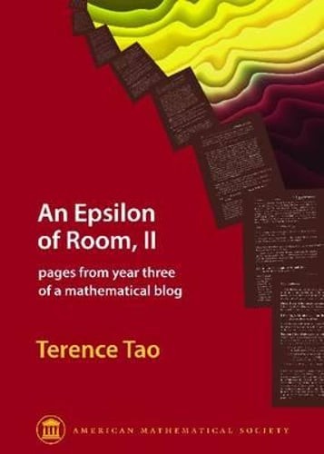 An Epsilon of Room, II: Pages from Year Three of a Mathematical Blog by Tao