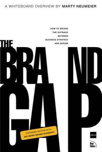 The Brand Gap: How to Bridge the Distance Between Business Strategy and – GOOD