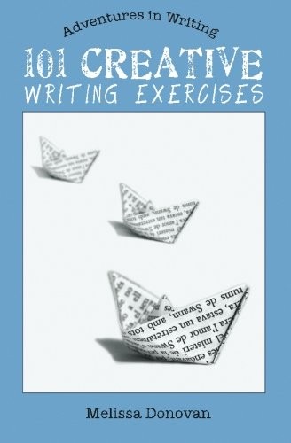 101 CREATIVE WRITING EXERCISES By Melissa Donovan *Excellent Condition*
