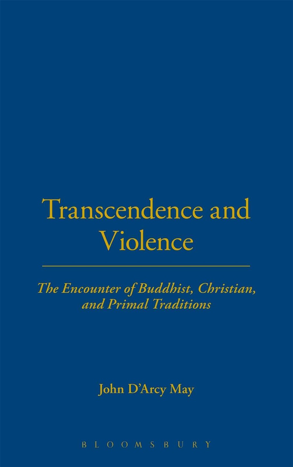 Transcendence and Violence: The Encou… By John D’Arcy May, hardcover,Excellent