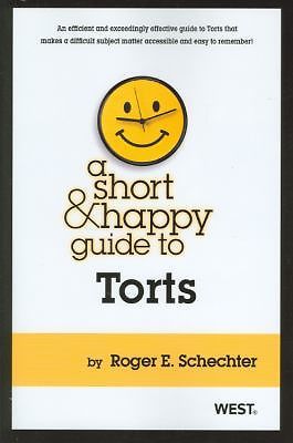 Short and Happy Guides: Short and Happy Guide to Torts by Roger Schechter (2012,