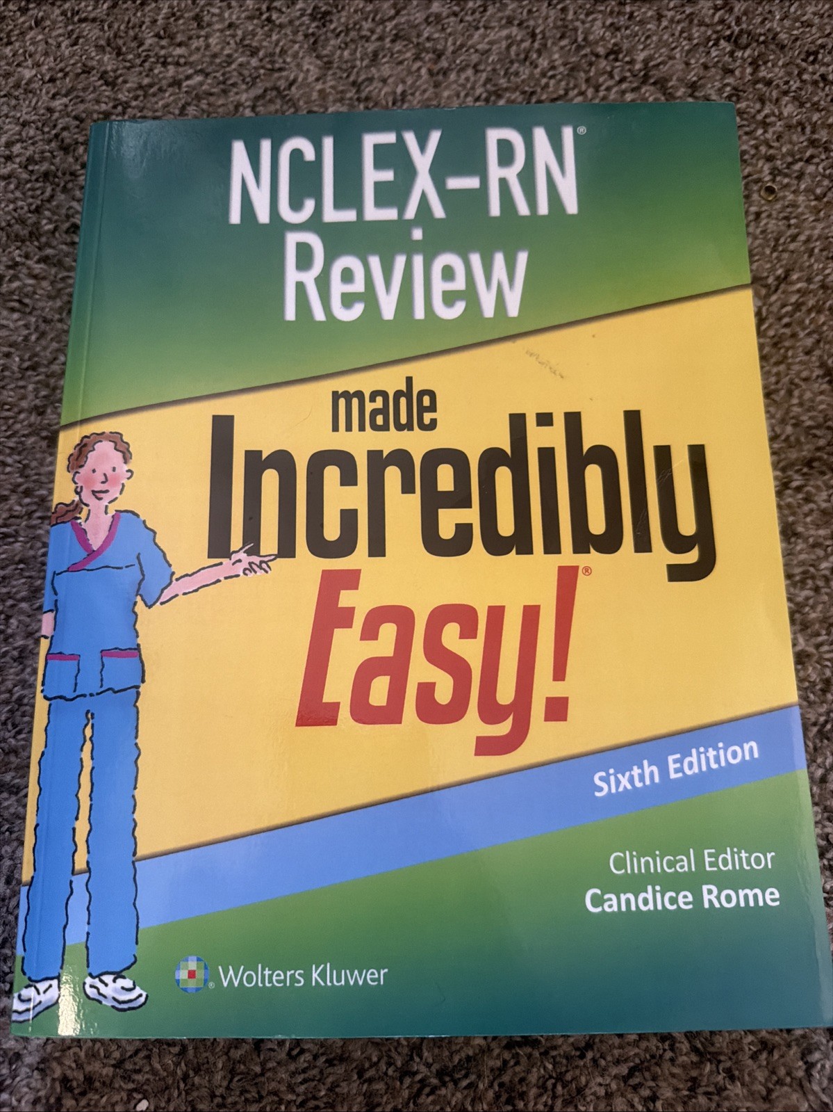 NCLEX-RN Review Made Incredibly Easy by Candice Rome, Sixth Edition