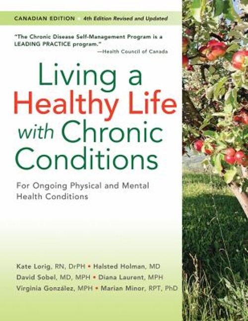 Living a Healthy Life with Chronic Conditions : CANADIAN Edition