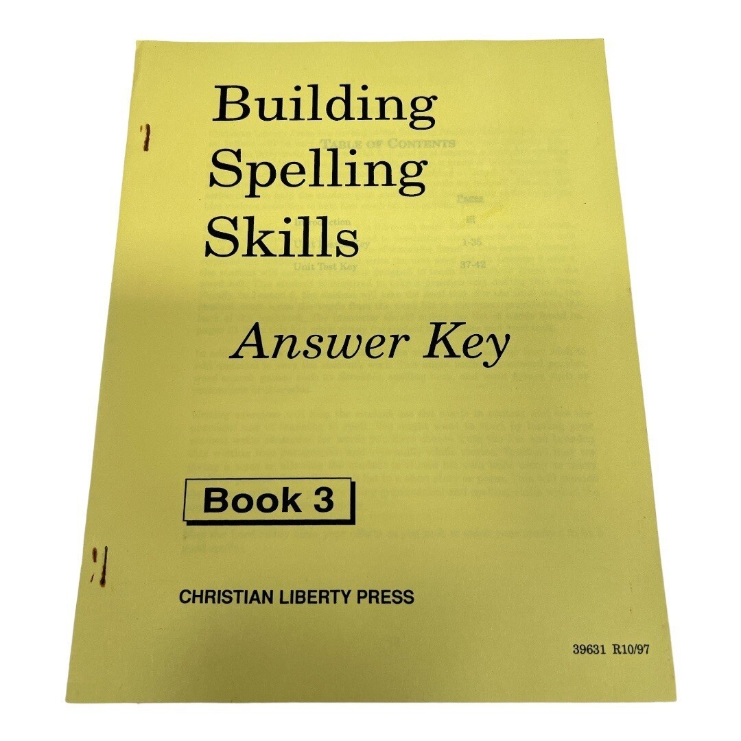 Building Spelling Skills Book 3 Answer Key 1997~Christian Liberty Press ~ N1 07
