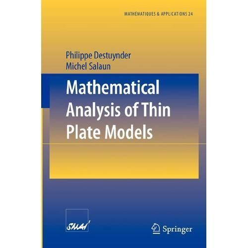 Mathematical Analysis of Thin Plate Models (Mathématiques et Applications, …