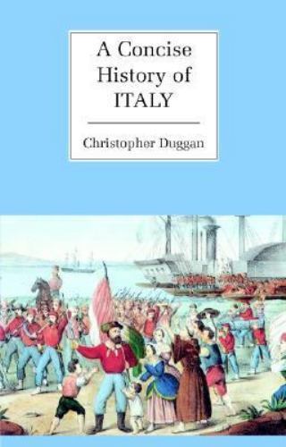 A Concise History of Italy by Duggan, Christopher