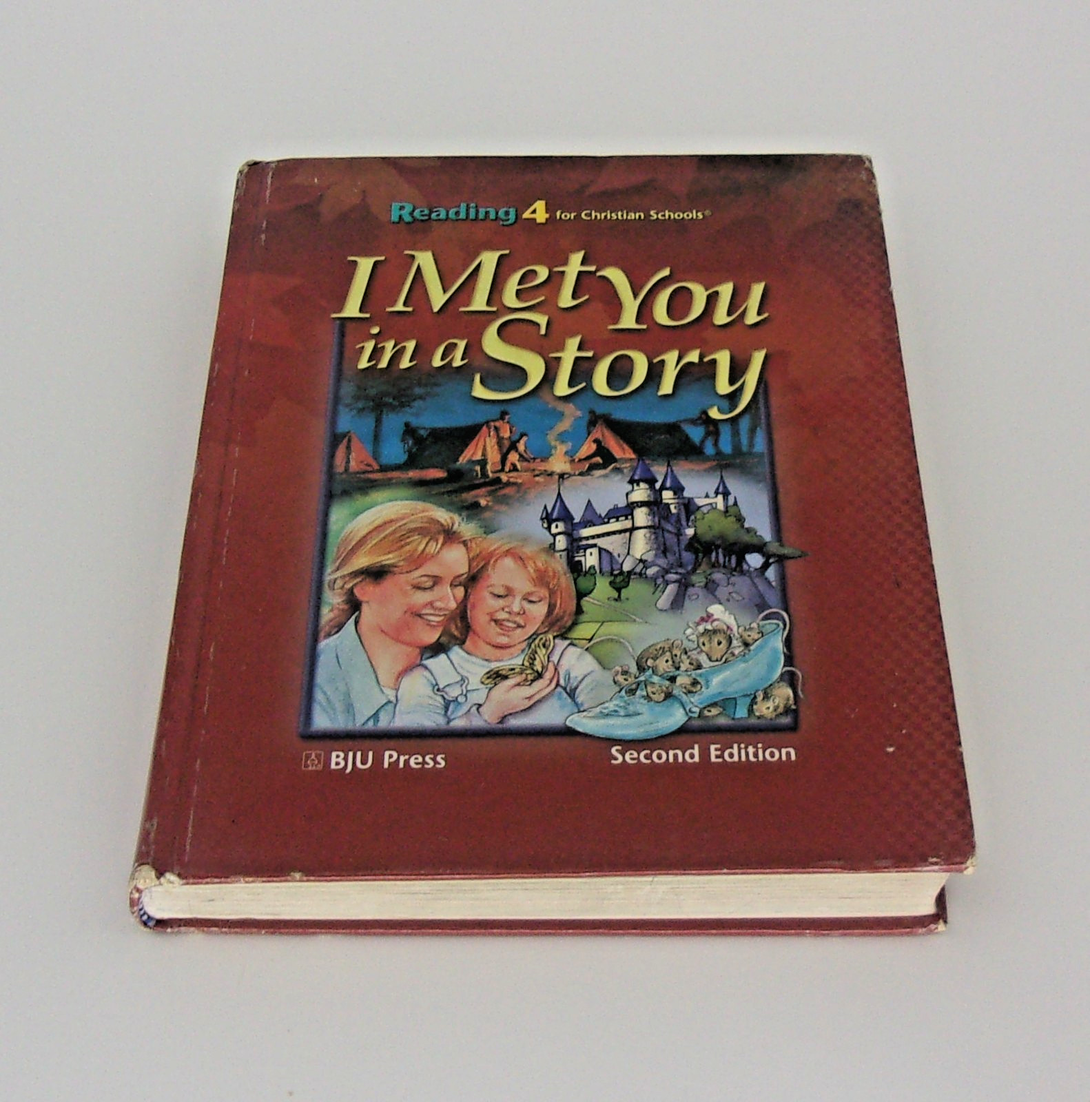I Met You in a Story Second Edition, Reading 4 for Christian Schools- BJU Press