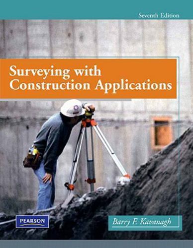 Surveying with Construction Applications by Barry F. Kavanagh (2009, Hardcover)
