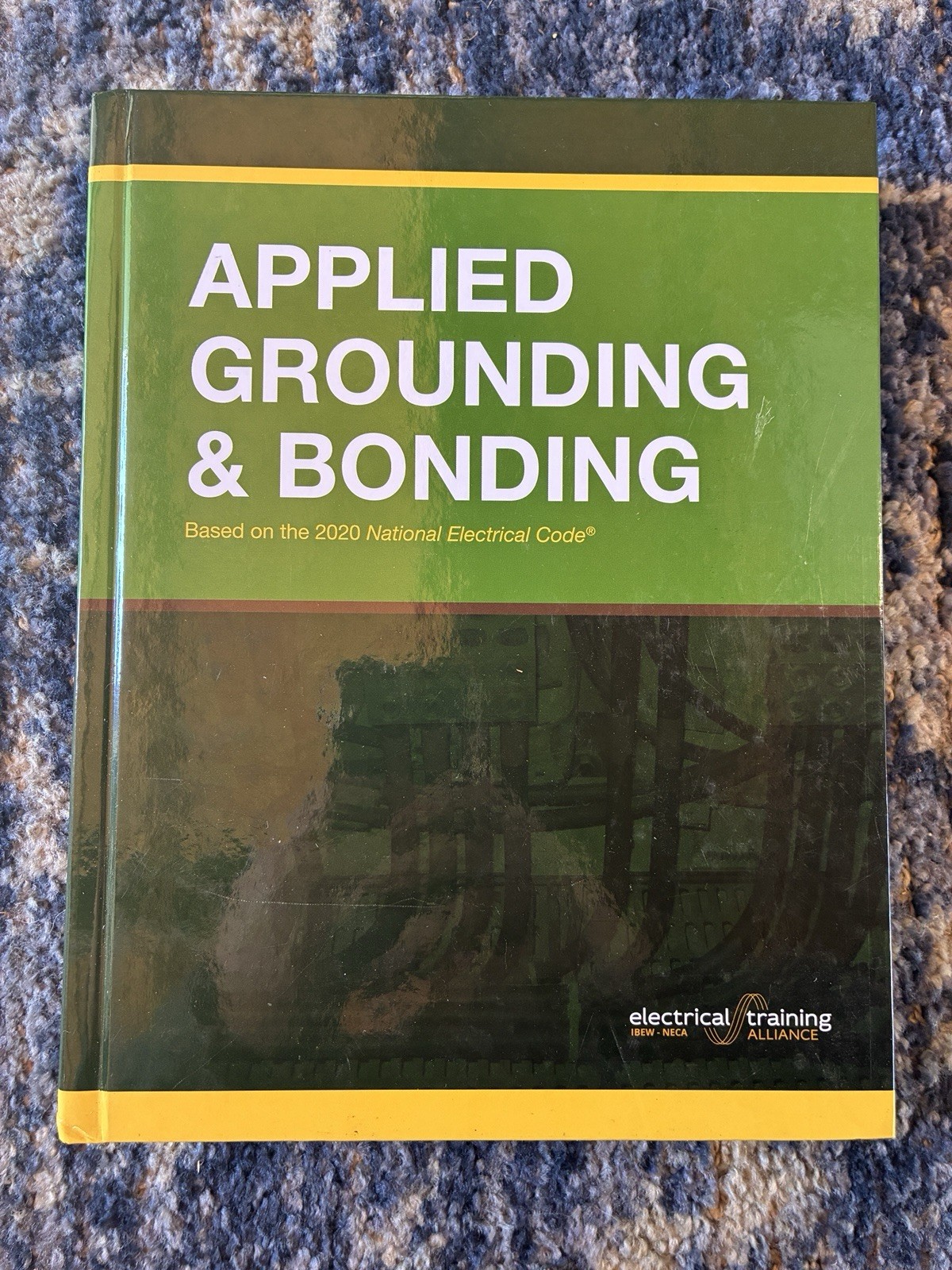 Applied Grounding and Bonding Hardback Book Based On The 2020 NEC National Code