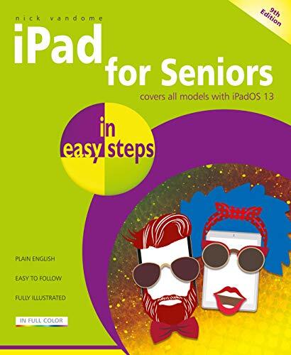 iPad for Seniors in easy steps: Covers all iPads with iPadOS 13,