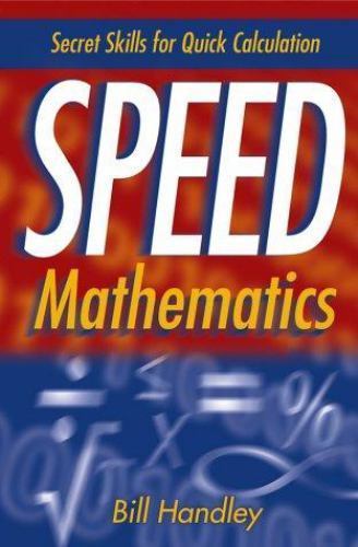 Speed Mathematics: Secret Skills for Quick Calculation – Paperback – GOOD