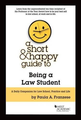 A SHORT & HAPPY GUIDE TO BEING A LAW STUDENT BY Paula Franzese PAPERBACK