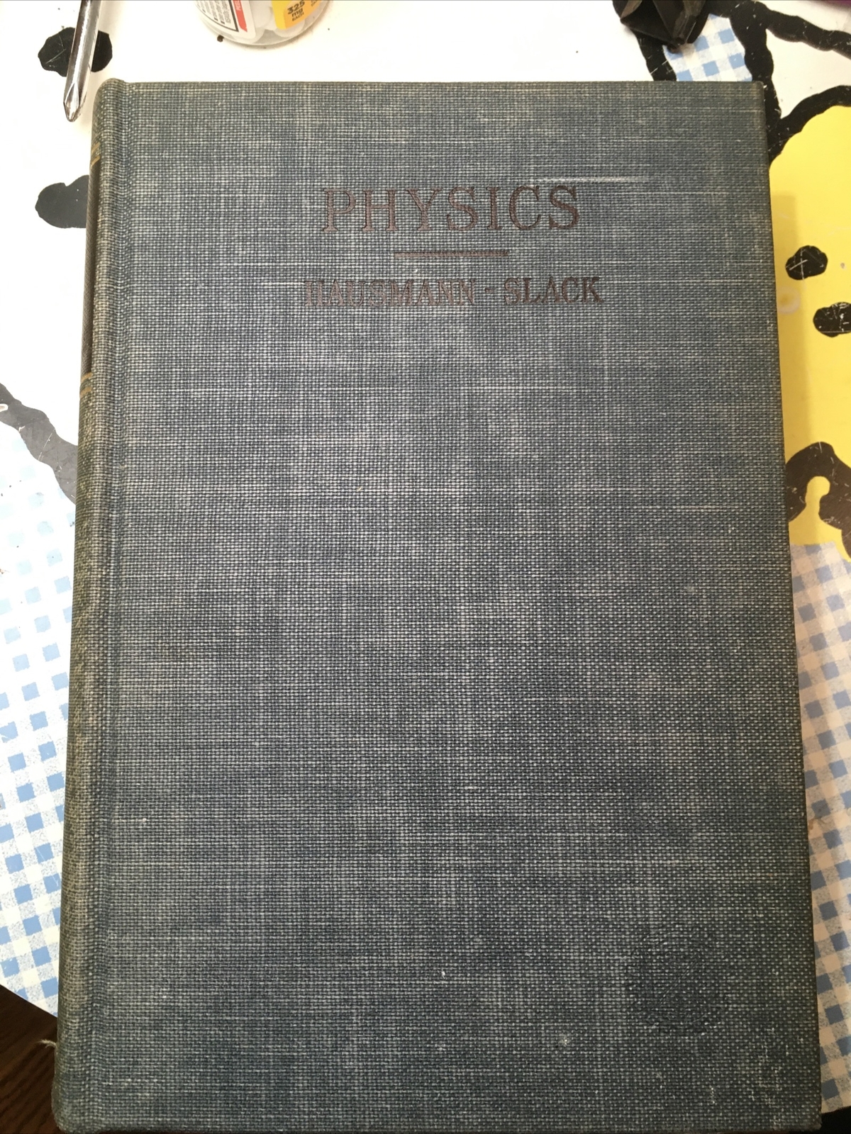 Physics by Hausmann & Slack – Vintage 1950 – 3rd edition 5th Prt (Van Nostrand)