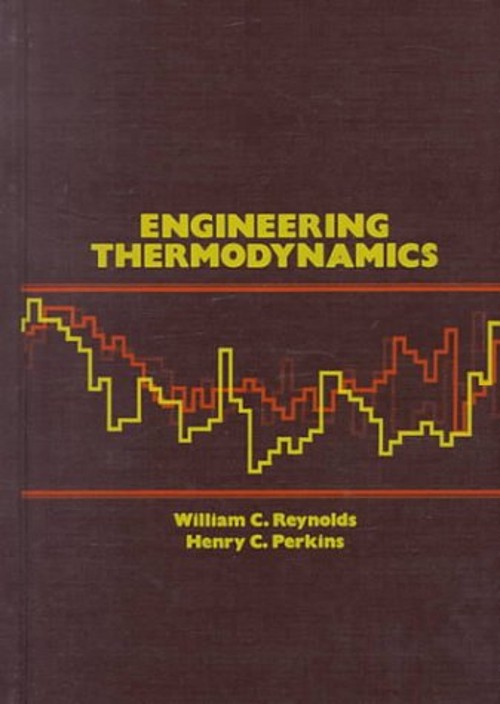 Engineering Thermodynamics Hardcover Henry C., Reynolds, William