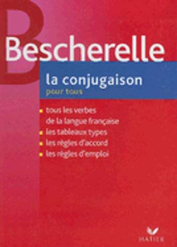 Bescherelle: La Conjugasion Pour Tous by Hatier: Used
