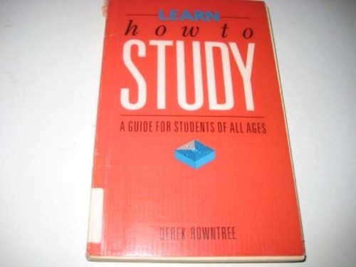 Learn How to Study: A Guide for Stude… by Rowntree, Derek Paperback / softback
