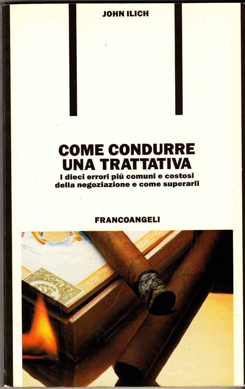 Come Condurre Una Trattativa. I dieci errori più comuni e costosi nella negoz…