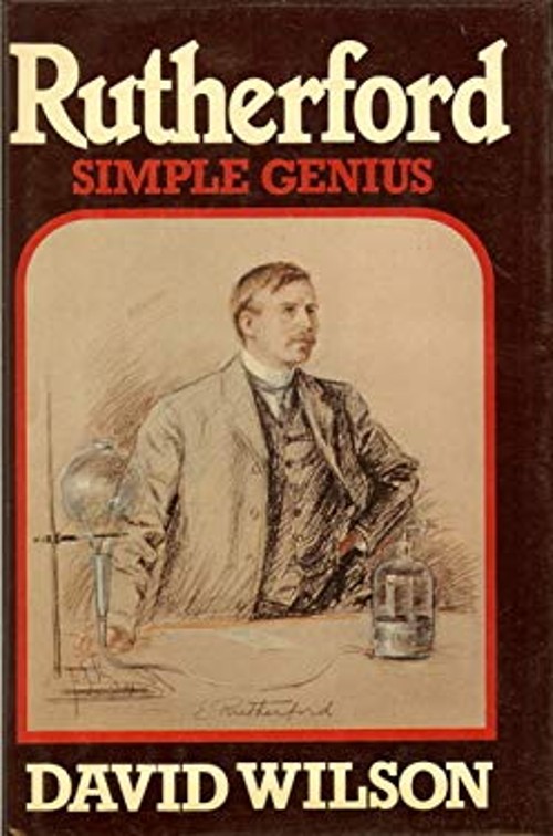 Rutherford : Simple Genius Hardcover David Wilson