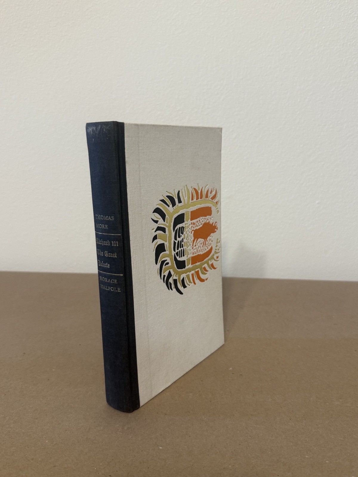 Richard 111. The Great Debate: Sir Thomas Moore & Horace Walpole. Folio 1965.