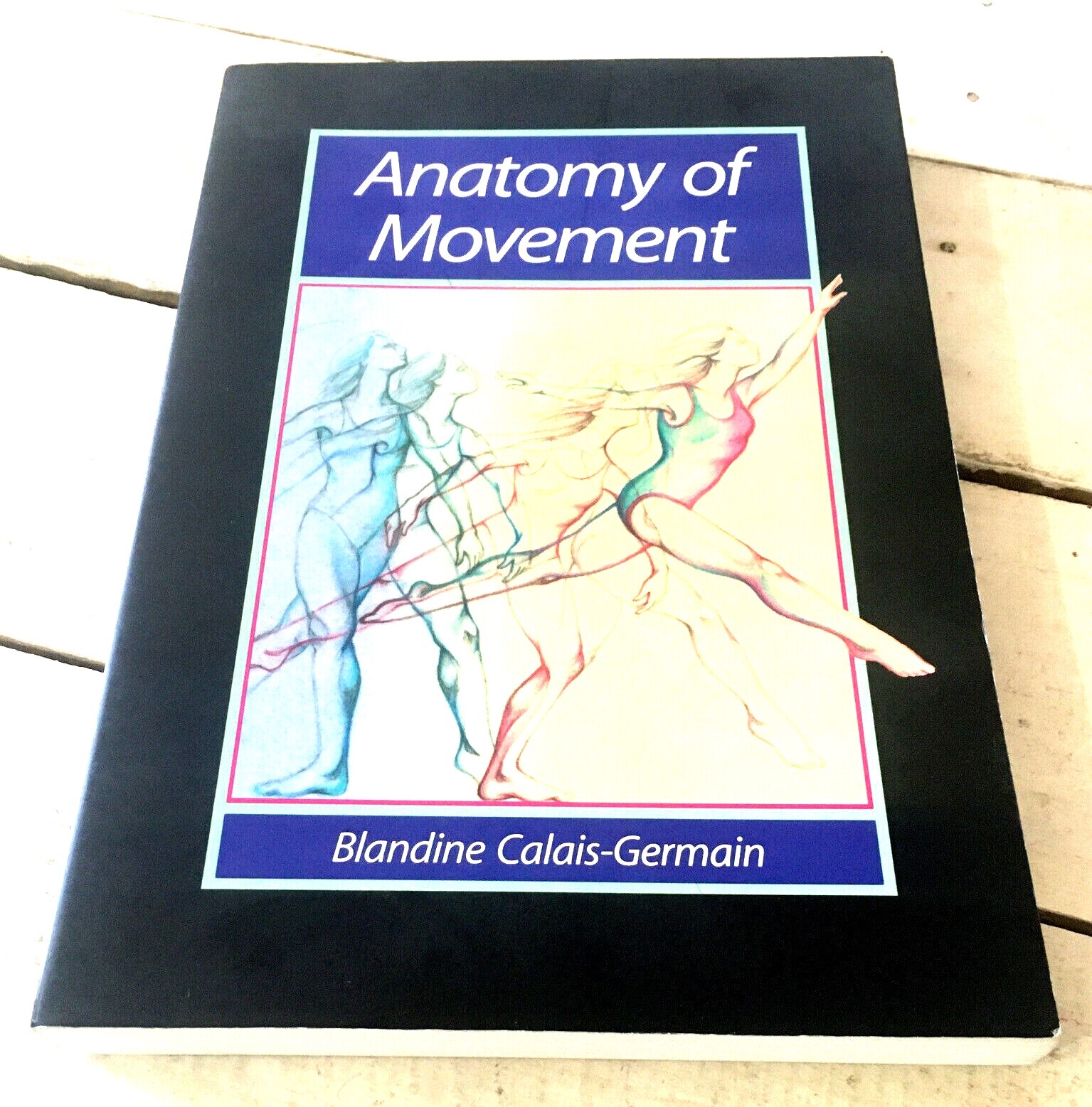 Anatomy of Movement Blandine Calais-Germain Best seller Paperback
