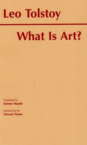 What Is Art? By Leo Tolstoy