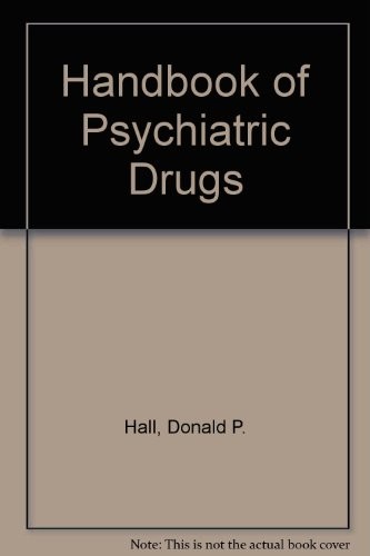 HANDBOOK OF PSYCHIATRIC DRUGS By Lisa Burwell **Mint Condition**