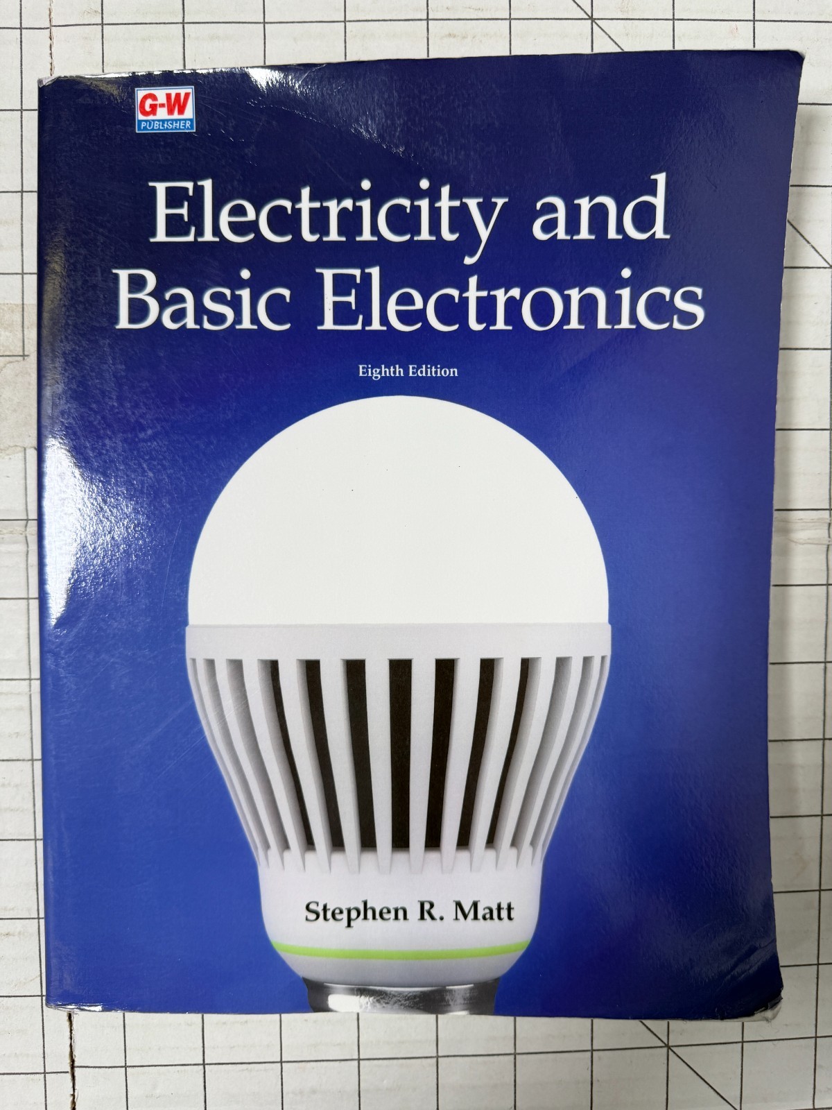 Electricity and Basic Electronics 8th Edition by Stephen R. Matt 2013, TPB