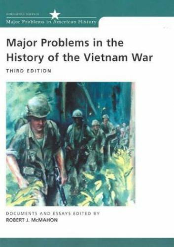 Major Problems in the History of the Vietnam War: Documents and Essays (Major…