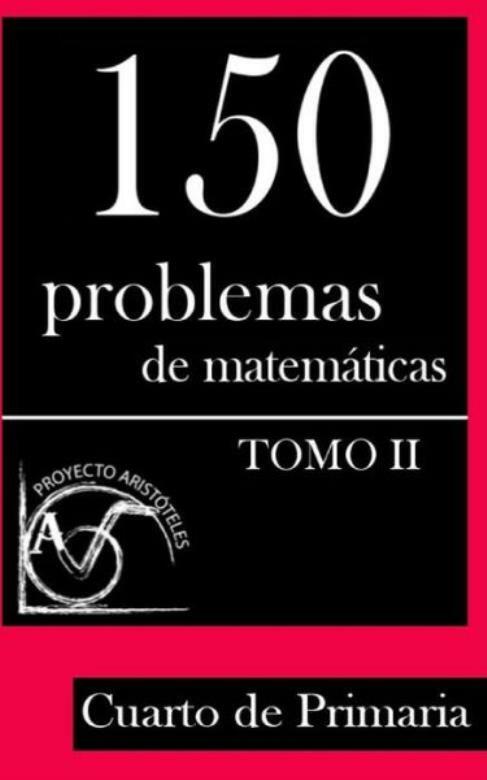 150 Problemas De Matem?Ticas Para Cuarto De Primaria (Tomo 2)