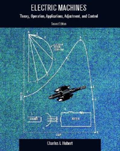 Electric Machines: Theory, Operating Applications, and Controls (2nd E – GOOD