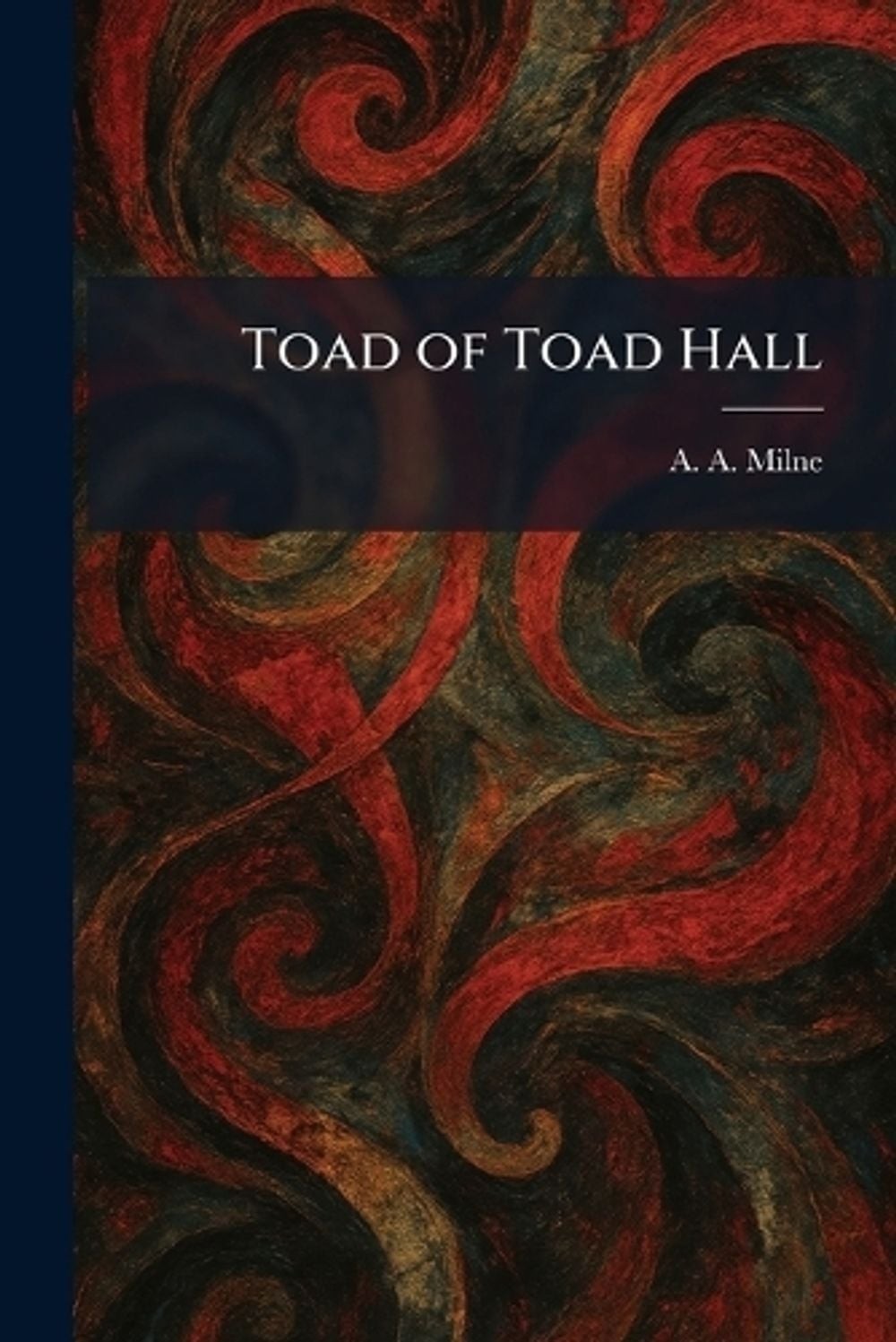 Toad of Toad Hall by A.A. Milne Paperback Book