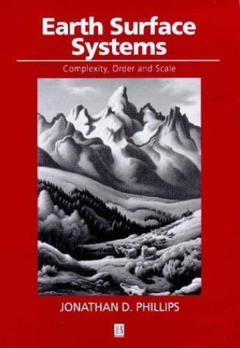Earth Surface Systems: Complexity, Order, and Scale (Natural Environment)