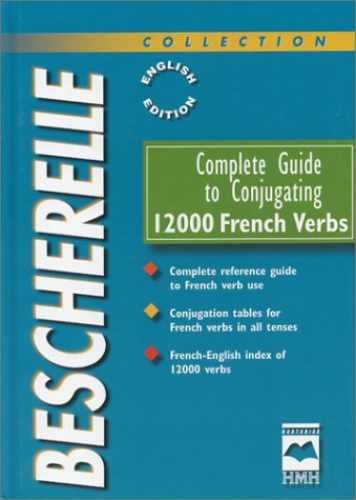 Complete Guide to Conjugating 12000 – Hardcover, by Bescherelle – Acceptable