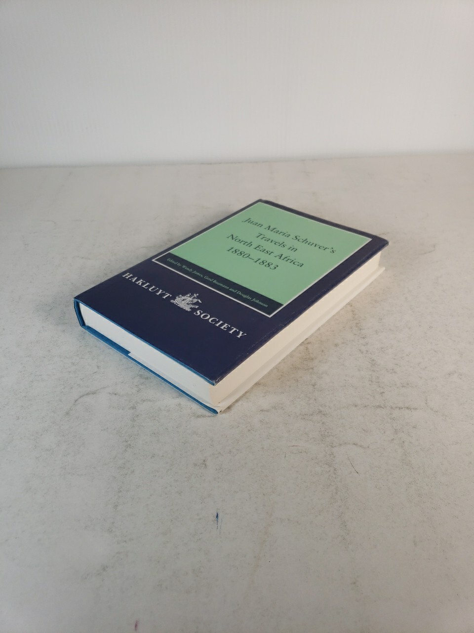 Hakluyt Society Juan Maria Schuver’s Travels in North East Africa 1880-1883