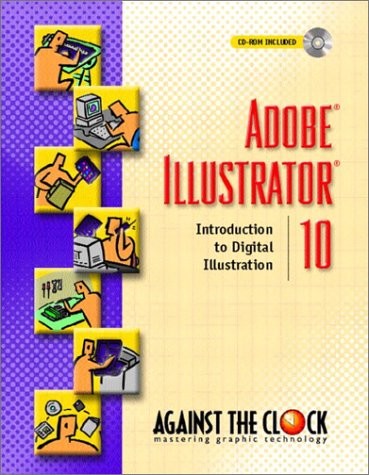 ADOBE ILLUSTRATOR 10: INTRODUCTION TO DIGITAL ILLUSTRATION By Behovian Against
