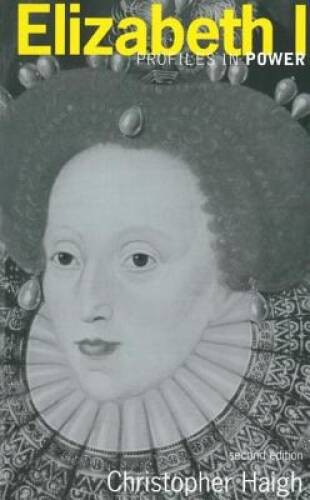 Elizabeth I (Profiles in Power) – Paperback By Christopher Haigh – VERY GOOD