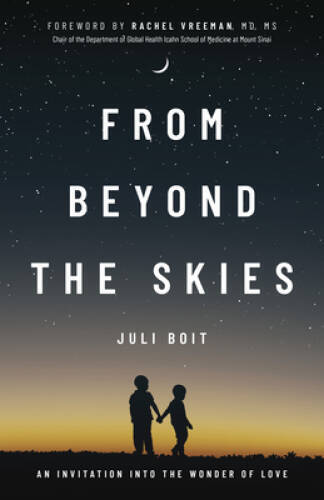 From Beyond the Skies: An Invitation Into the Wonder of Love – Paperback – GOOD